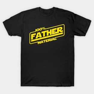 100% Father Material Best Dad Gift For Dads T-Shirt